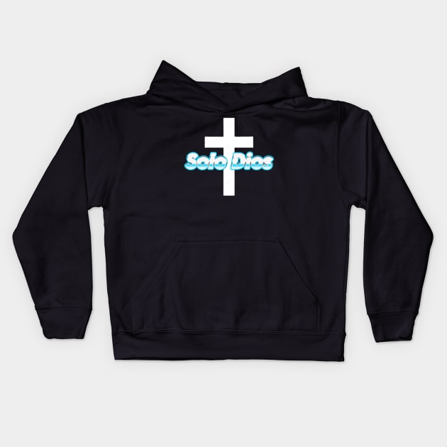 Solo Dios (Only God) Kids Hoodie by Fly Beyond